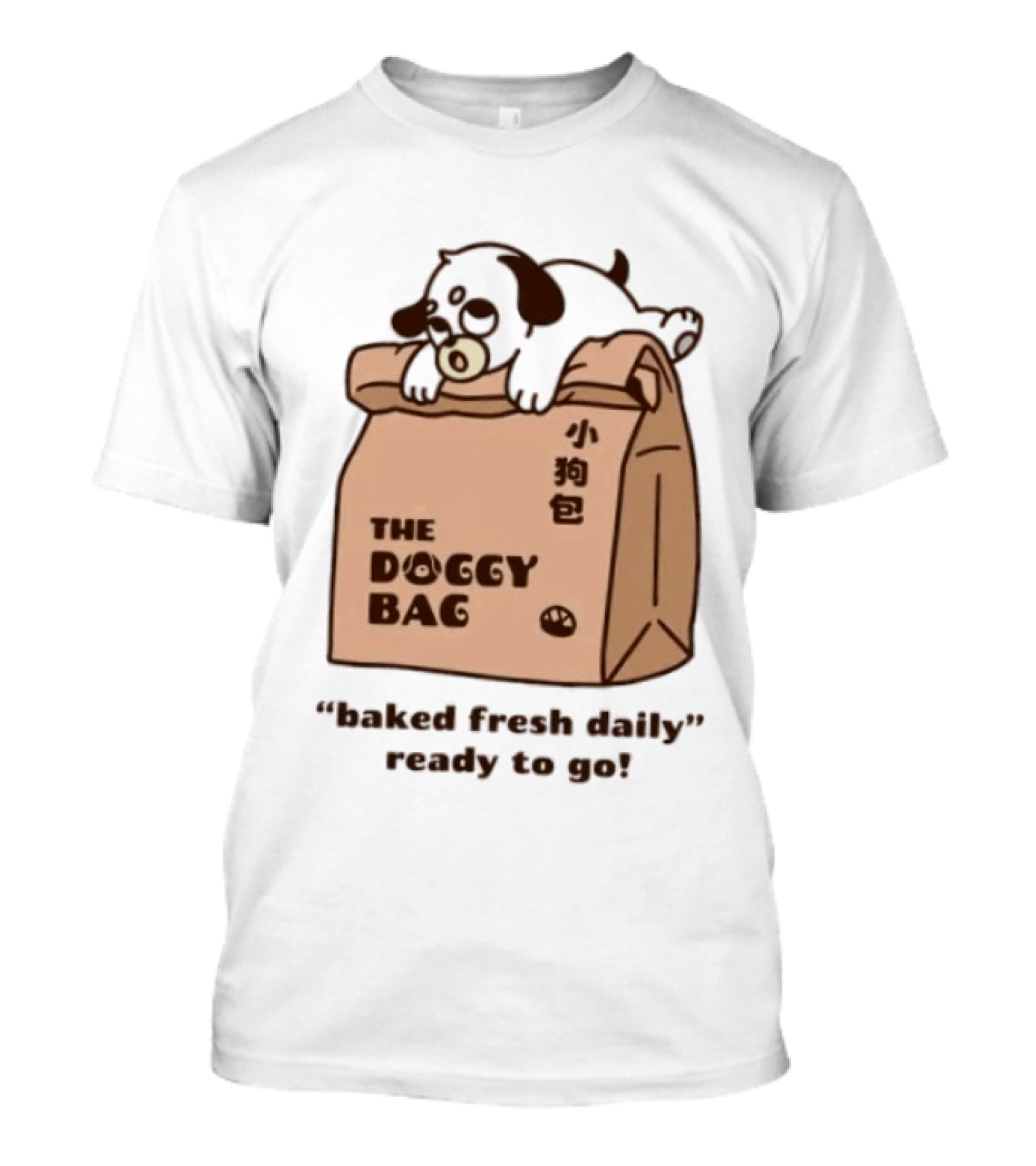 The Doggy Bag Cute Puppy Theme Baked Fresh Daily Ready To Go T-Shirt