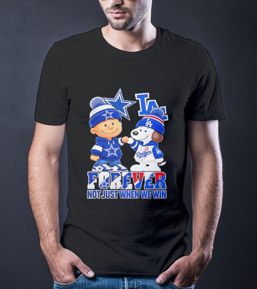 Charlie Brown Snoopy Dallas Cowboys Los Angeles Dodgers Forever Not Just When We Win T-Shirt