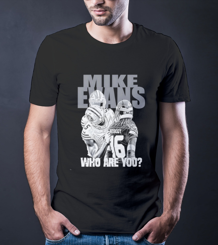 Mike Evans Who Are You Football Fan T-Shirt