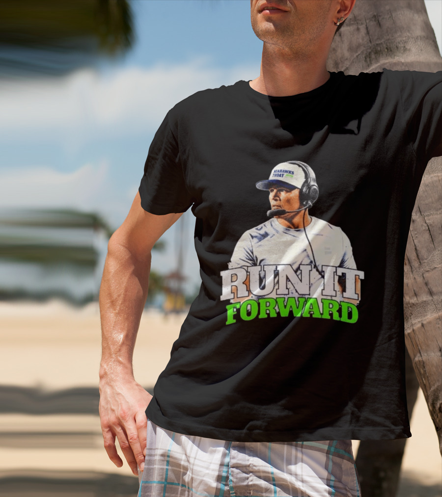 Seattle Seahawks Today Mike Macdonald Run It Forward T-Shirt