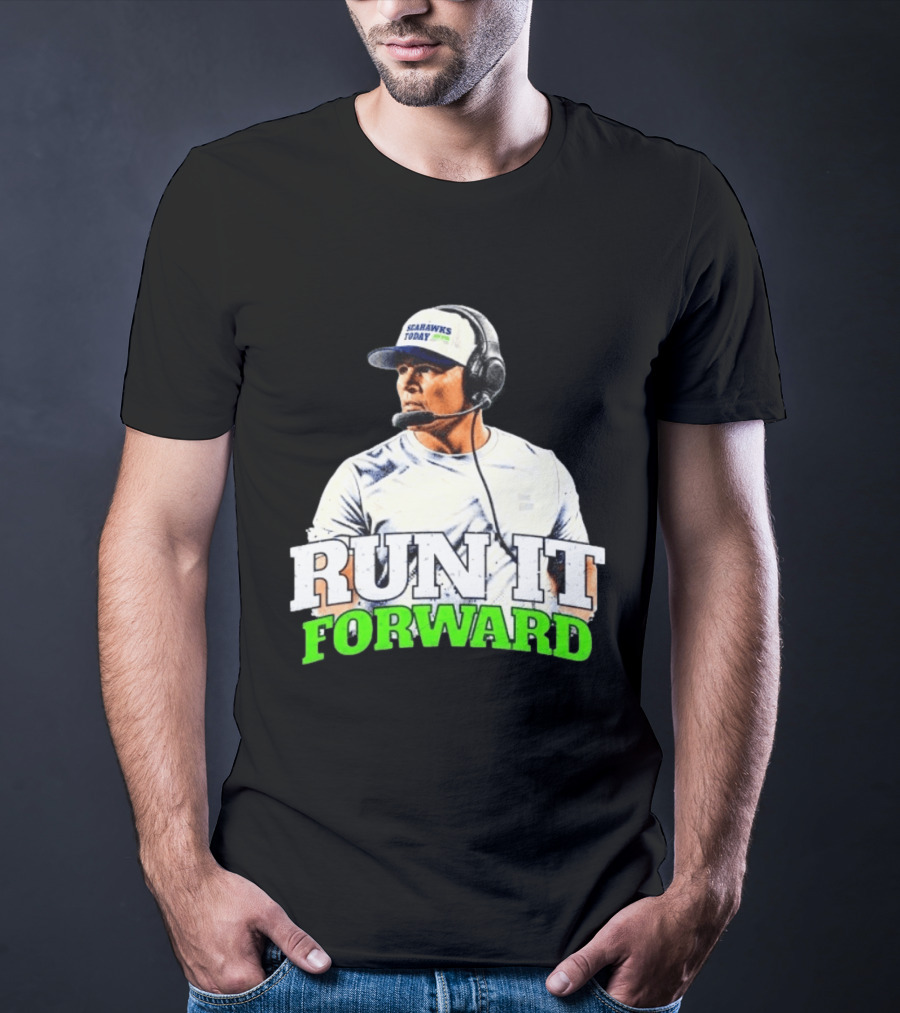 Seattle Seahawks Today Mike Macdonald Run It Forward T-Shirt
