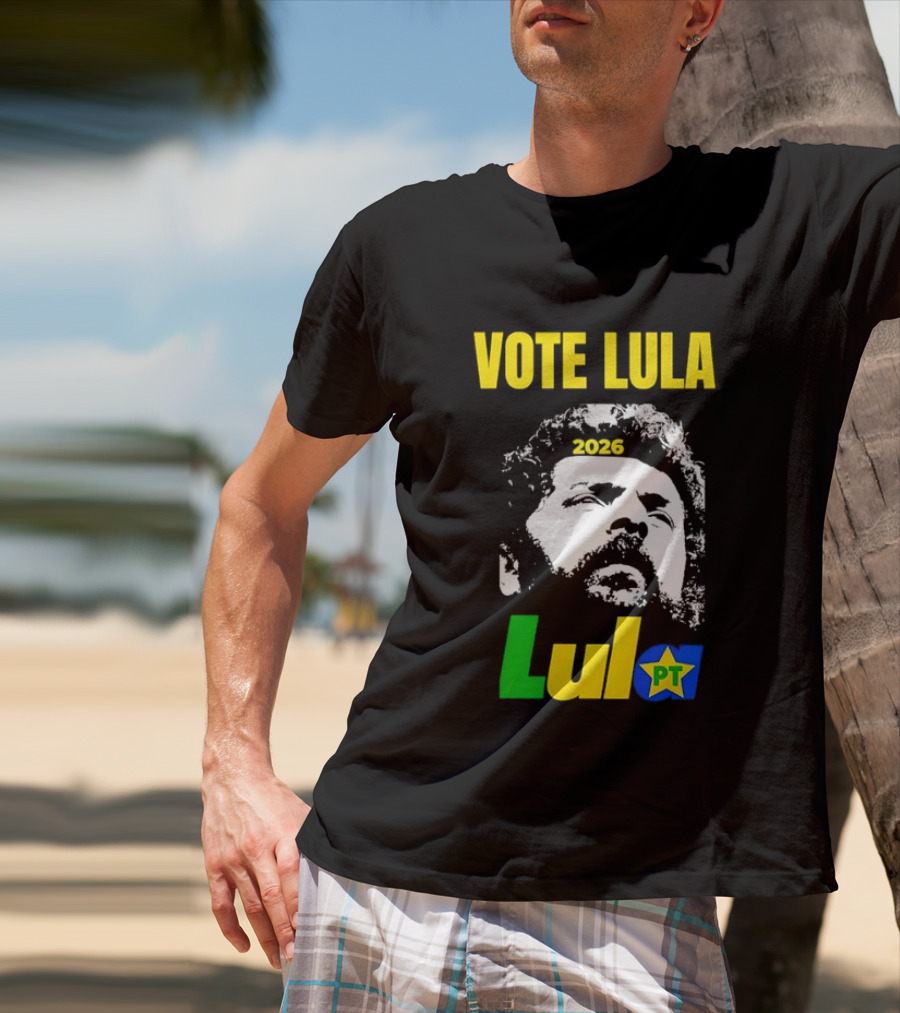 Vote Lula 2026 PT Brazil Politics Election Campaign T-Shirt