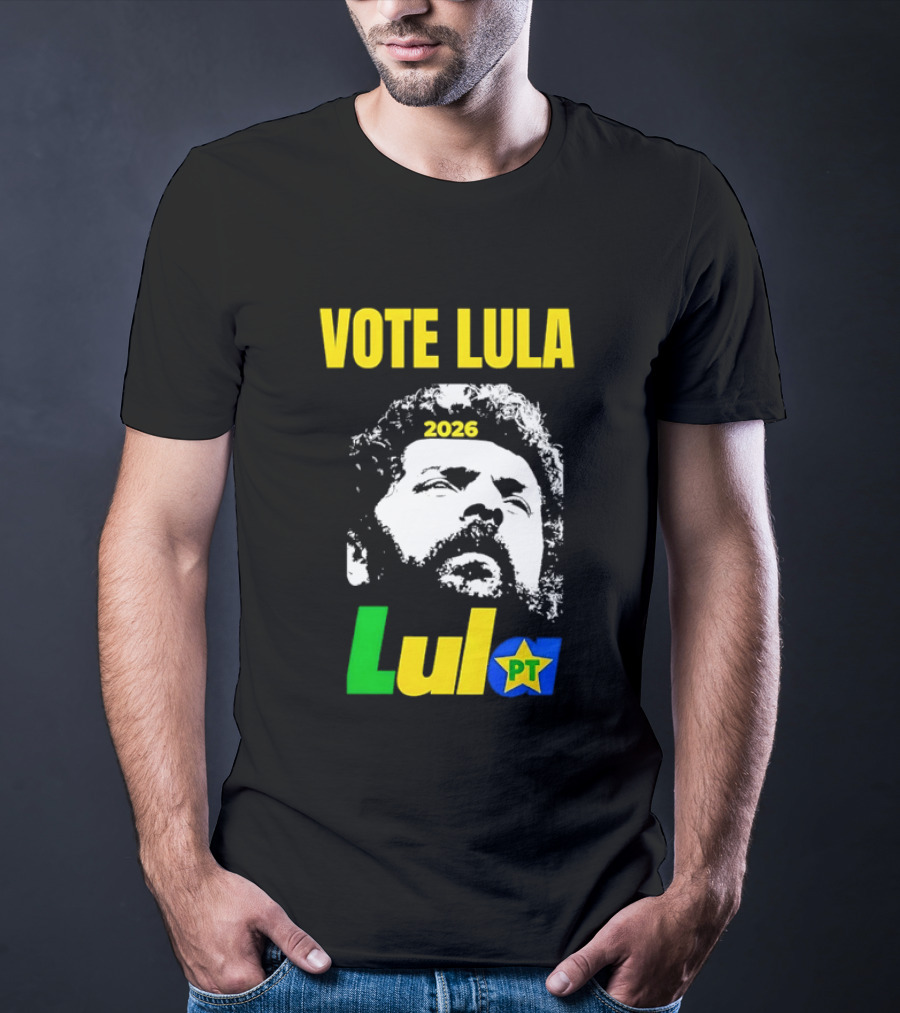 Vote Lula 2026 PT Brazil Politics Election Campaign T-Shirt