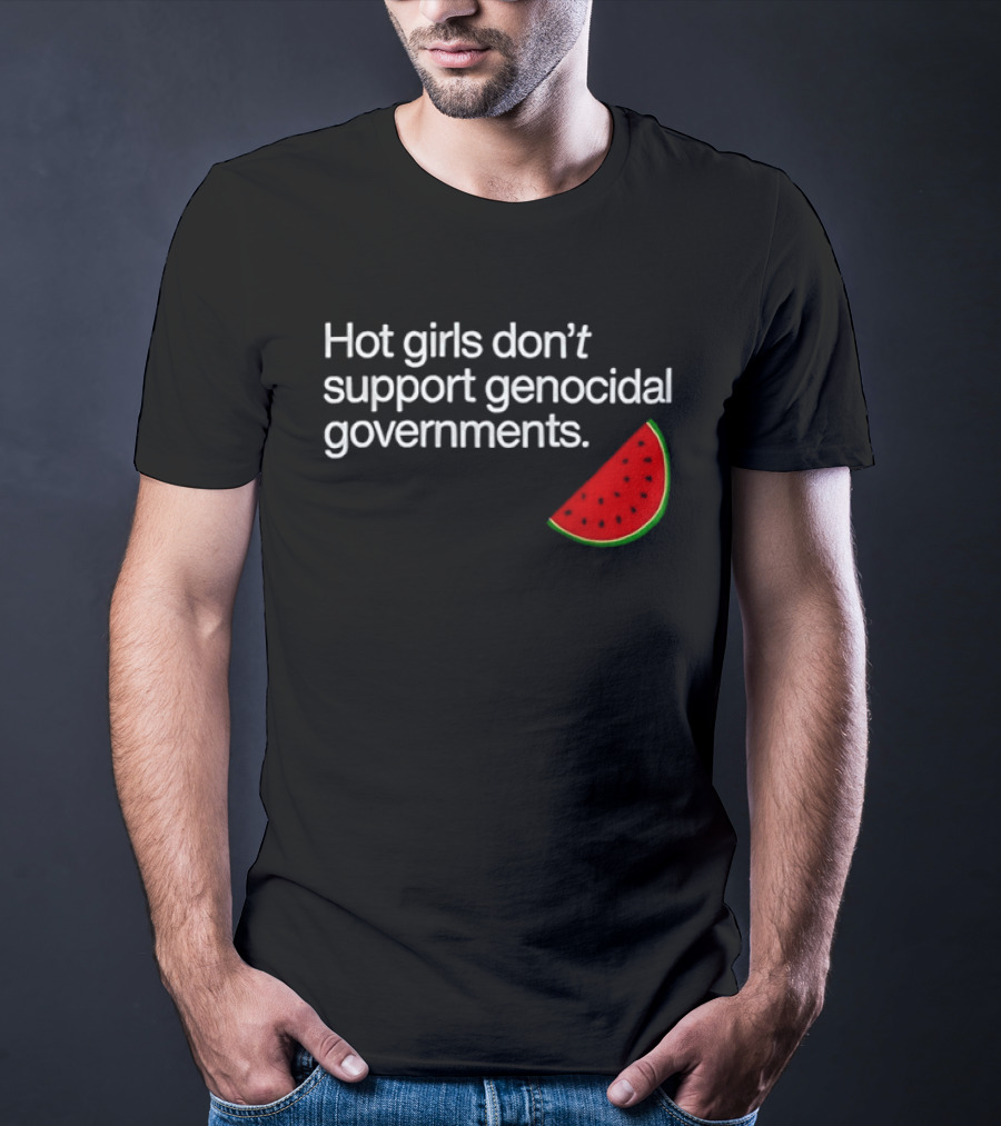 Hot Girls Don't Support Genocidal Governments Watermelon Slice T-Shirt