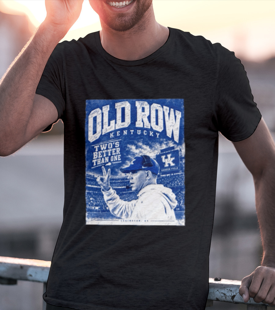 Old Row Kentucky Kroger Field Will Stein Two's Better Than One T-Shirt