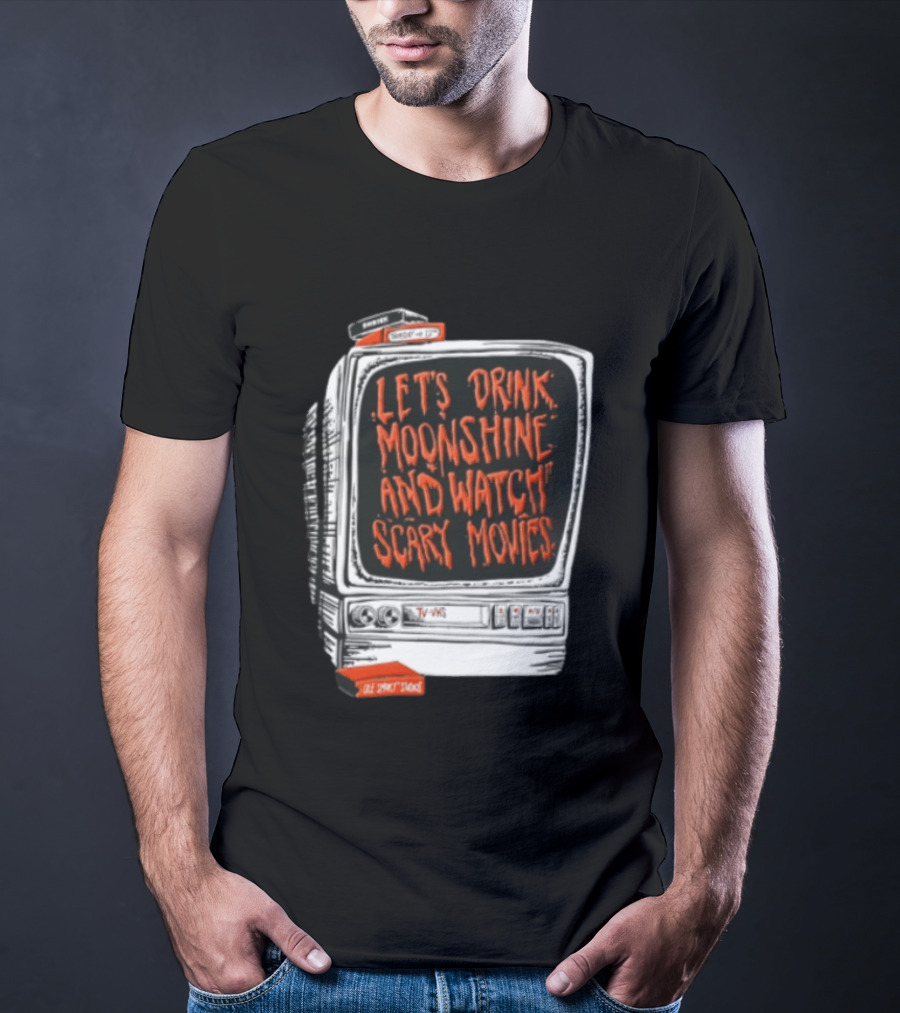 Ole Smoky Studios Vintage TV Lets Drink Moonshine And Scary Movies T-Shirt