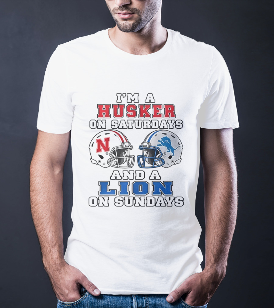 I'm A Husker On Saturdays And A Lion On Sundays Nebraska 2026 T-Shirt