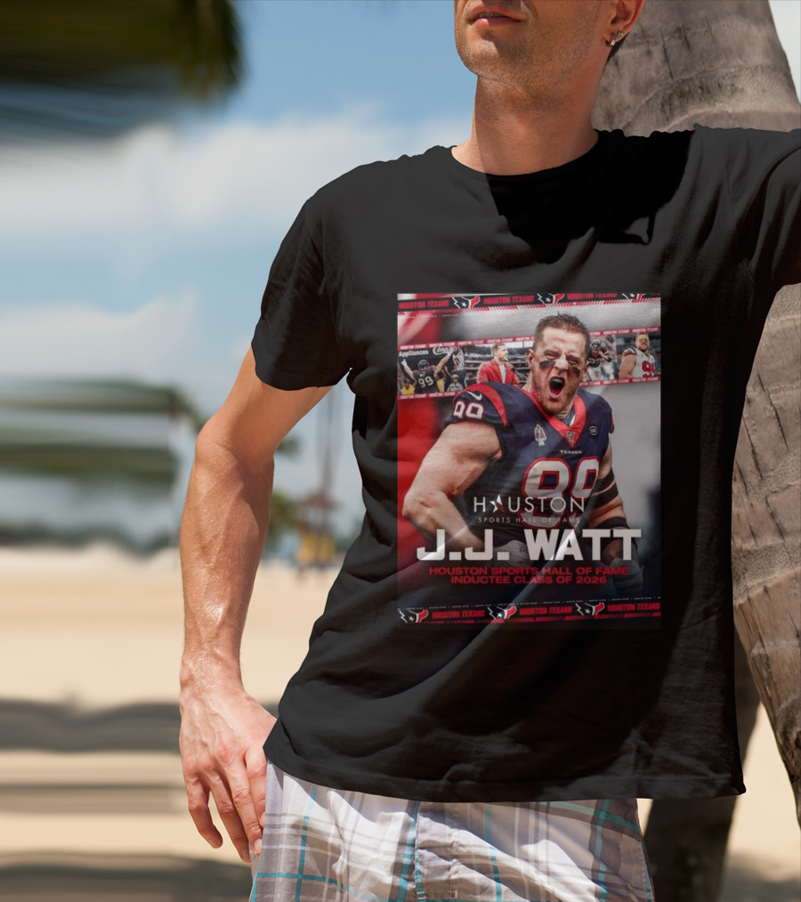 J.J. Watt Houston Texans Hall Of Fame Inductee Class Of 2026 T-Shirt
