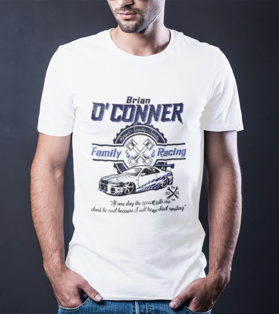 Brian O Conner Family Racing Fast And Furious T-Shirt