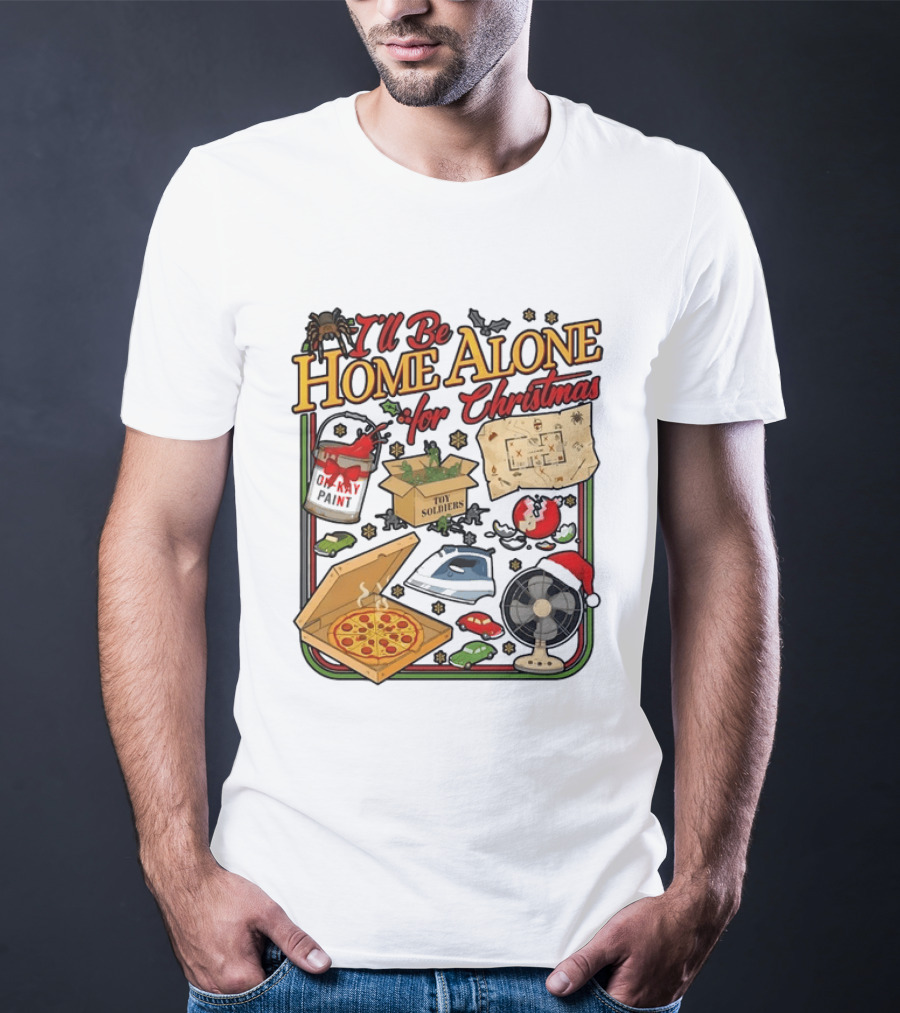 I'll Be Home Alone For Christmas With Toy Soldiers And Pizza T-Shirt
