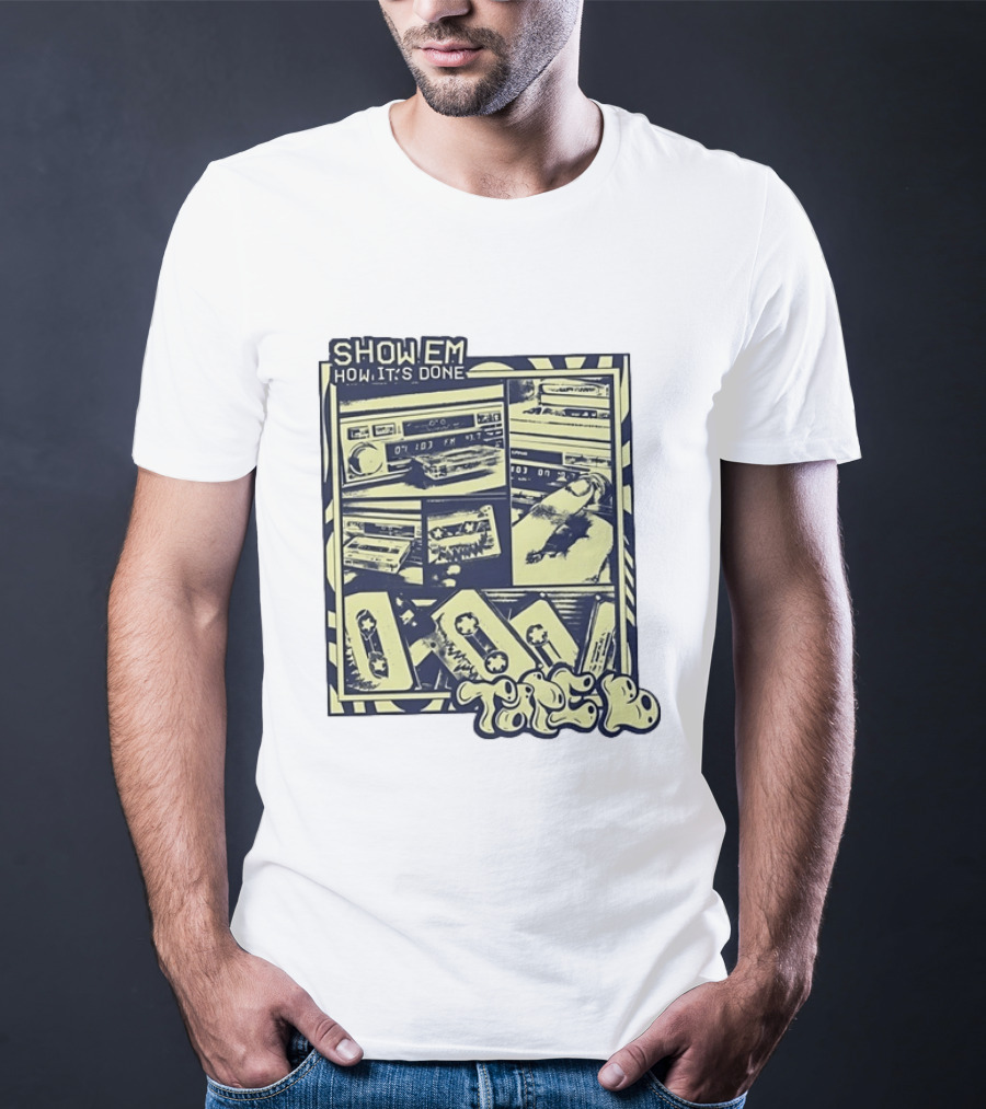 Cassette Tape Show Em How It's Done Vintage Style Retro Vibes T-Shirt