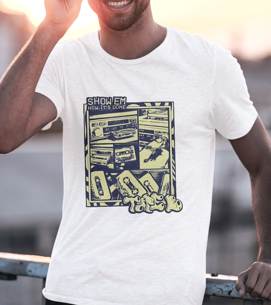 Cassette Tape Show Em How It's Done Vintage Style Retro Vibes T-Shirt