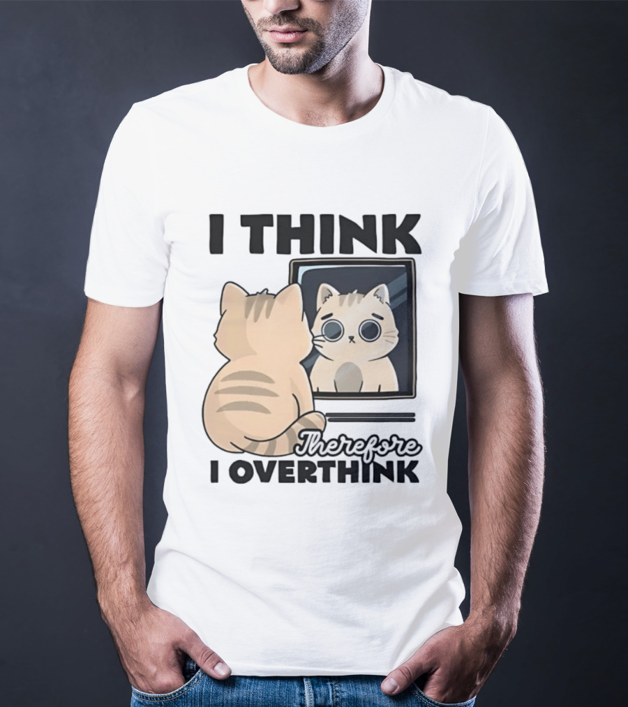 Cat I Think Therefore I Overthink Mirror Reflection T-Shirt