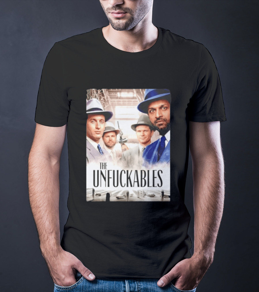 The Unfuckables Gangster Mafia Style Quartet In Fedoras T-Shirt