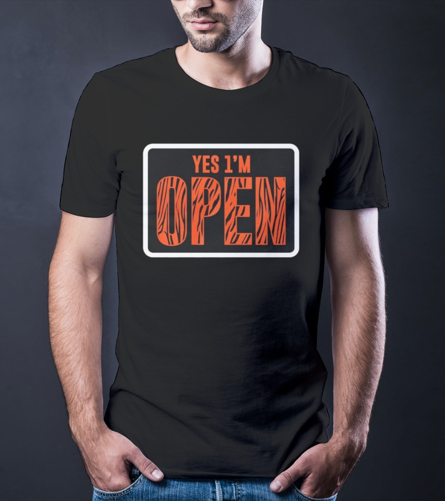 Yes I'm Open Tiger T-Shirt