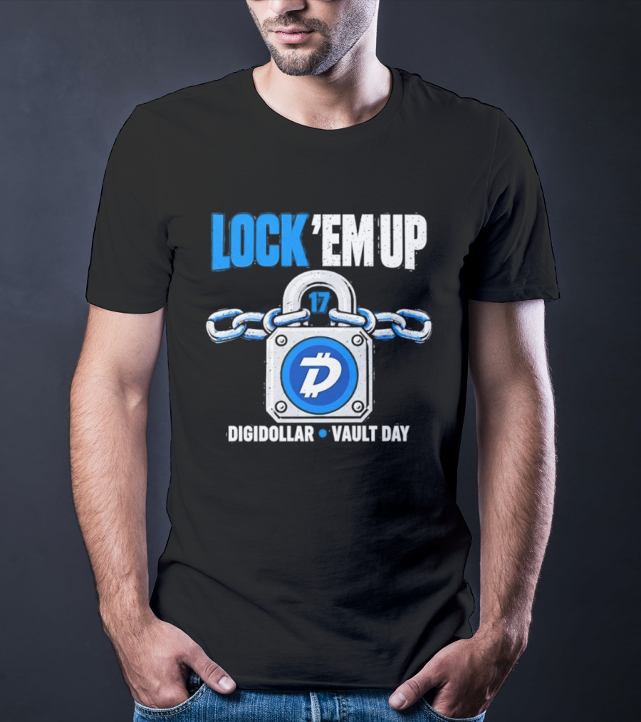 Lock 'Em Up 17 Digidollar Vault Day Cryptocurrency Security T-Shirt