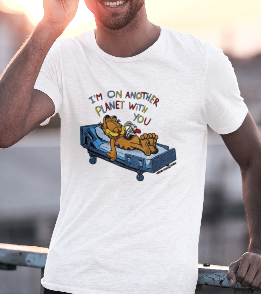 I'm On Another Planet With You Orange Cat Relaxing In Hospital Bed T-Shirt
