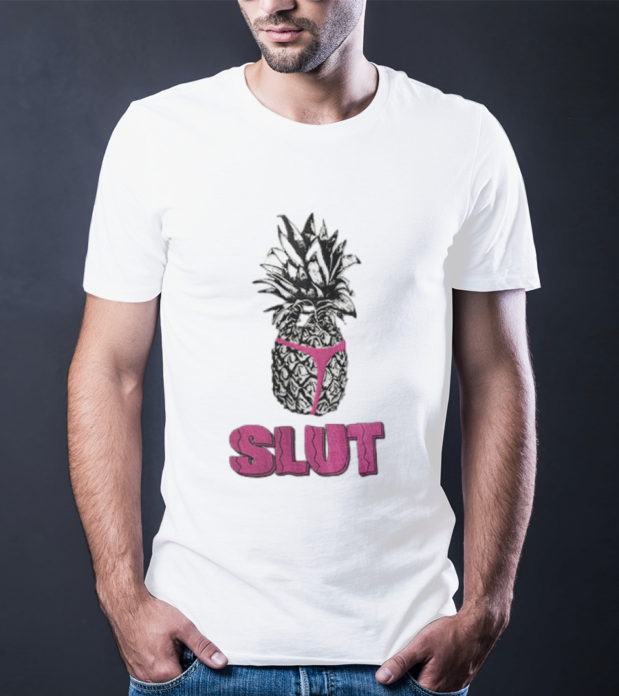 Pineapple In Pink Thong With Slut T-Shirt
