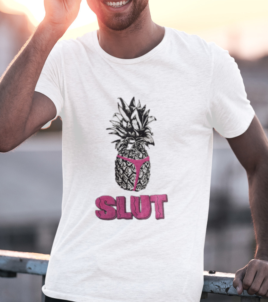 Pineapple In Pink Thong With Slut T-Shirt