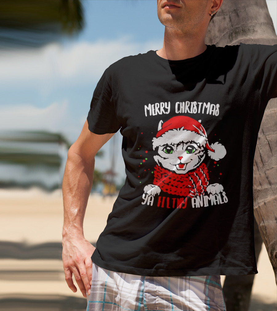 Merry Christmas Ya Filthy Animals Cat Wearing Santa Hat And Scarf T-Shirt
