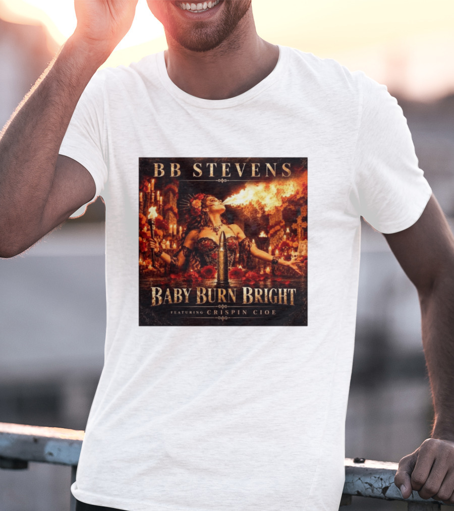 BB Stevens Baby Burn Bright Featuring Crispin Cioe Fire Performer Fantasy T-Shirt