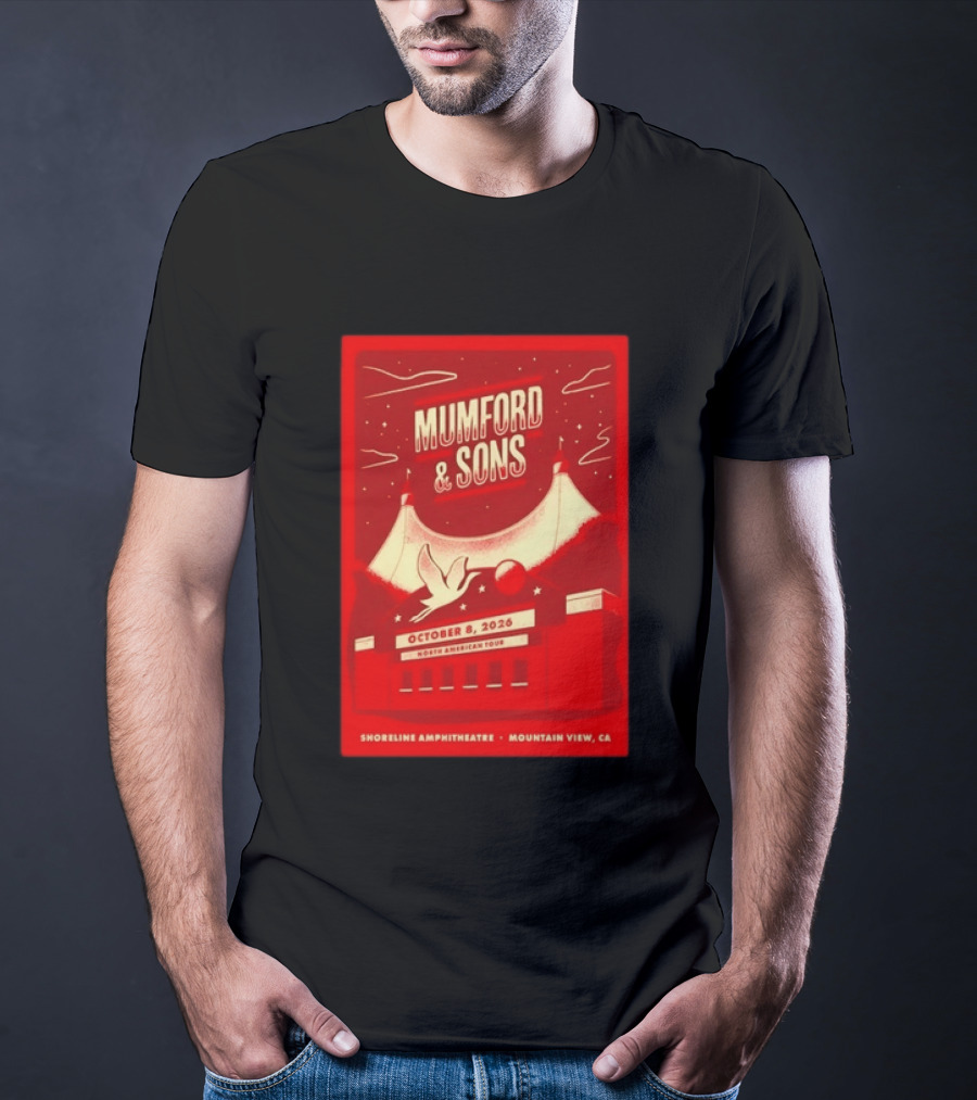 Mumford & Sons North American Tour October 8 2026 Shoreline Amphitheatre Mountain View CA T-Shirt