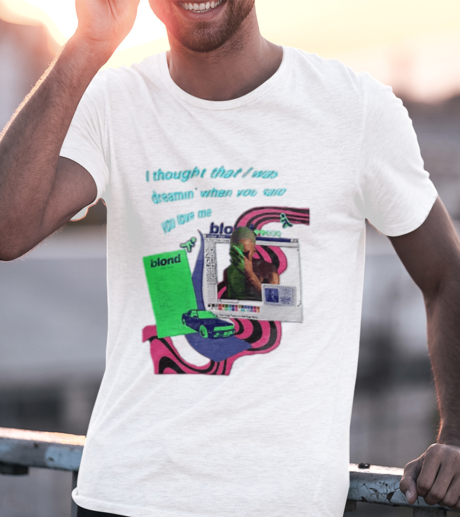 Frank Ocean Blond I Thought That I Was Dreamin Graphic With Green Flyer And Car T-Shirt
