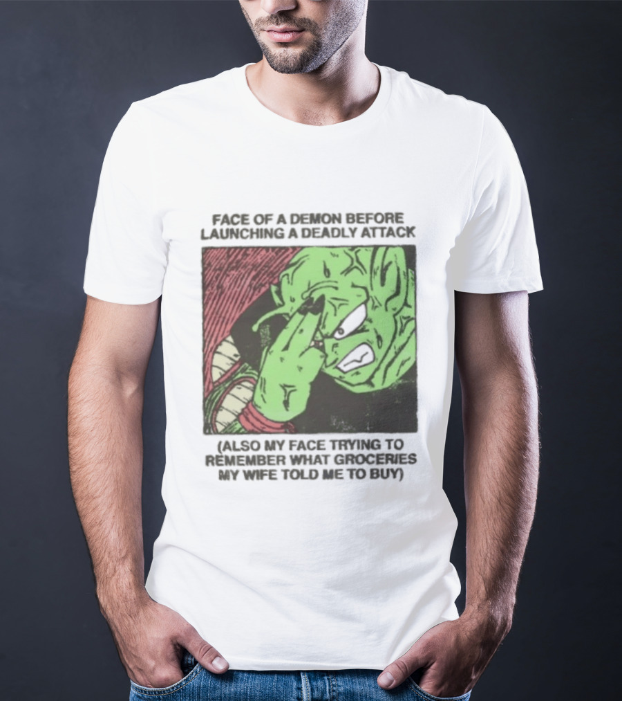 Piccolo Face Of A Demon Before Launching A Deadly Attack Meme Also My Face Trying To Understand Instructions My Wife Told Me To Buy T-Shirt