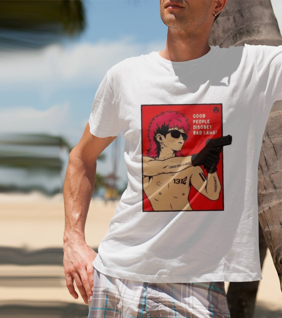 Good People Disobey Bad Laws 1312 Punk Aesthetic L'Amore Vince La Morte T-Shirt