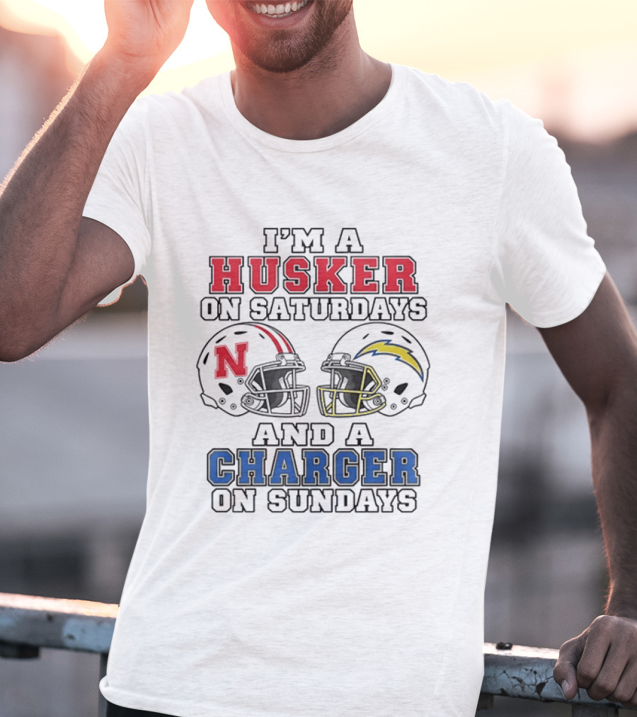 I'm A Husker On Saturdays And A Charger On Sundays T-Shirt