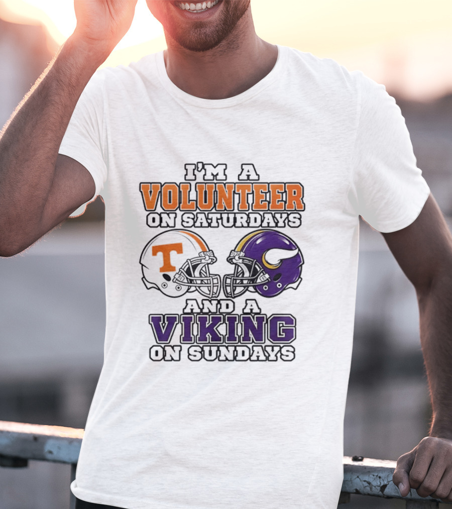 I'm A Volunteer On Saturdays And A Viking On Sundays Two Helmets T-Shirt
