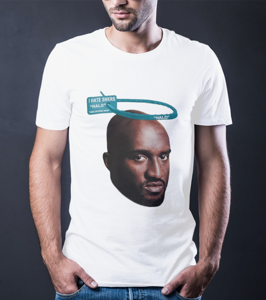 I HATE SNKRS HALO Long Live Virgil Abloh Off White Streetwear T-Shirt