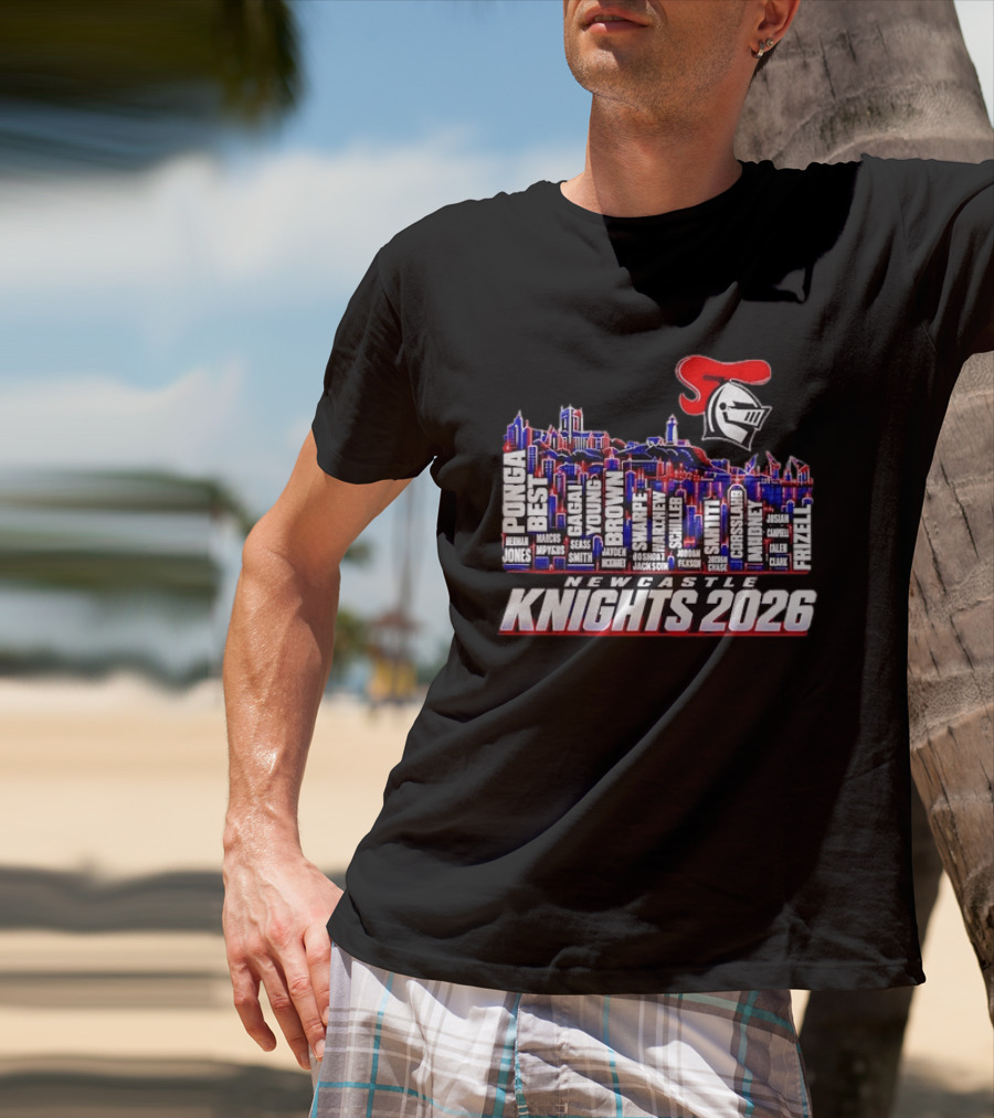 Newcastle Knights 2026 NRL Roster Skyline With Ponga, Best, Frizell, Gagai, Young, Brown T-Shirt