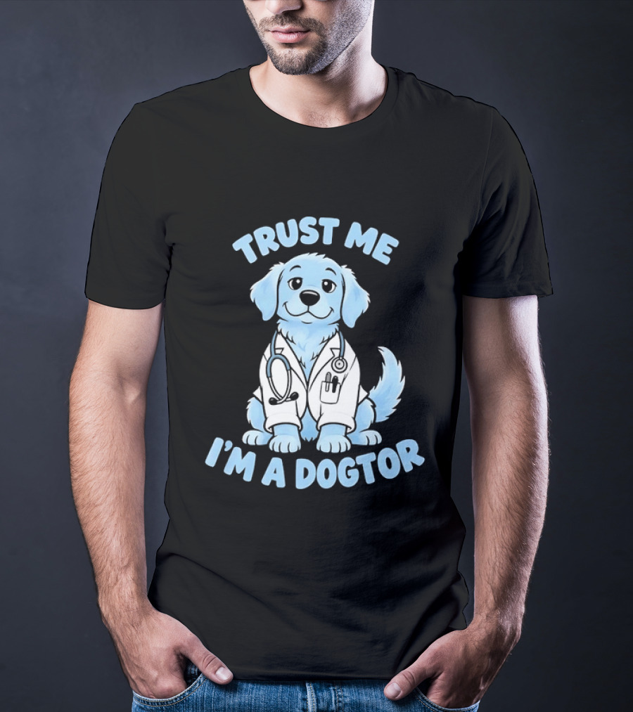 Trust Me I'm A Dogtor Puppy Doctor With Stethoscope T-Shirt