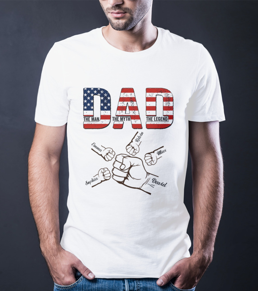 Dad The Man The Myth The Legend Fist Bump With Emma Sophia Kevin Max David T-Shirt