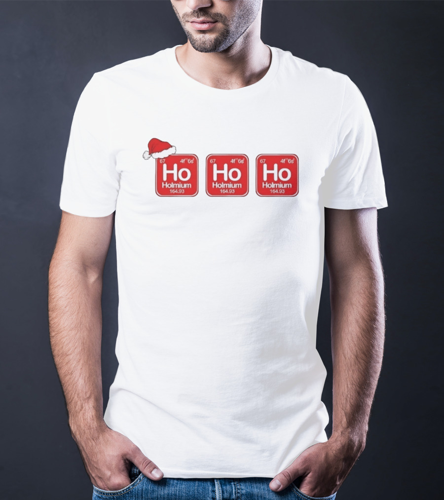 Holmium Ho Ho Ho Periodic Table Christmas Santa Hat Chemistry T-Shirt
