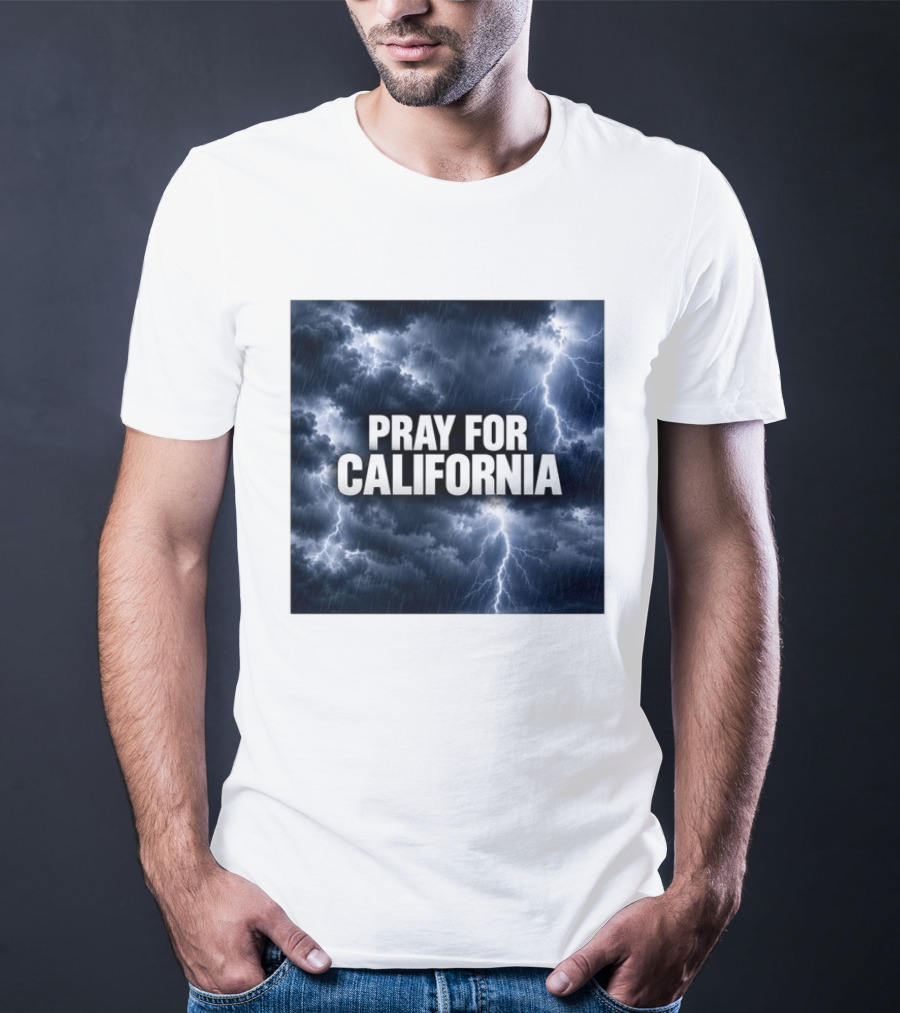 Pray For California Thunderstorm Clouds And Lightning T-Shirt