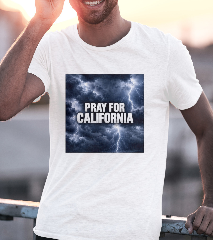 Pray For California Thunderstorm Clouds And Lightning T-Shirt