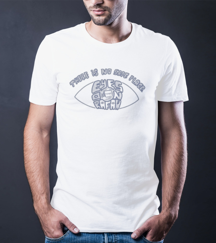 There Is No Safe Place Eye On Refugees T-Shirt