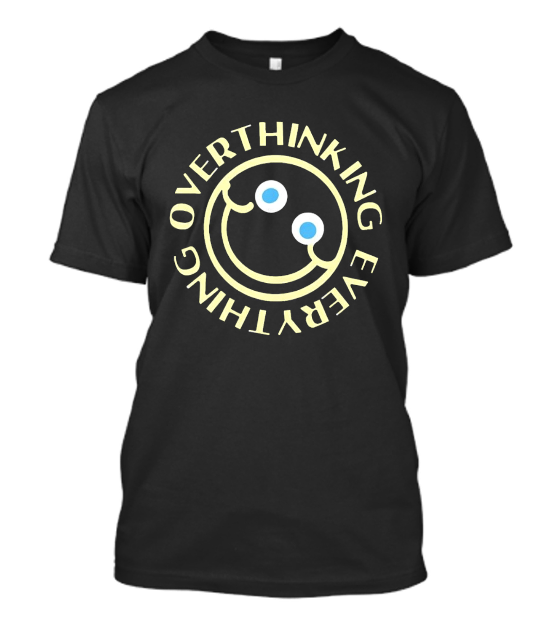 Overthinking Everything Smiley Face Mental Health Awareness T-Shirt