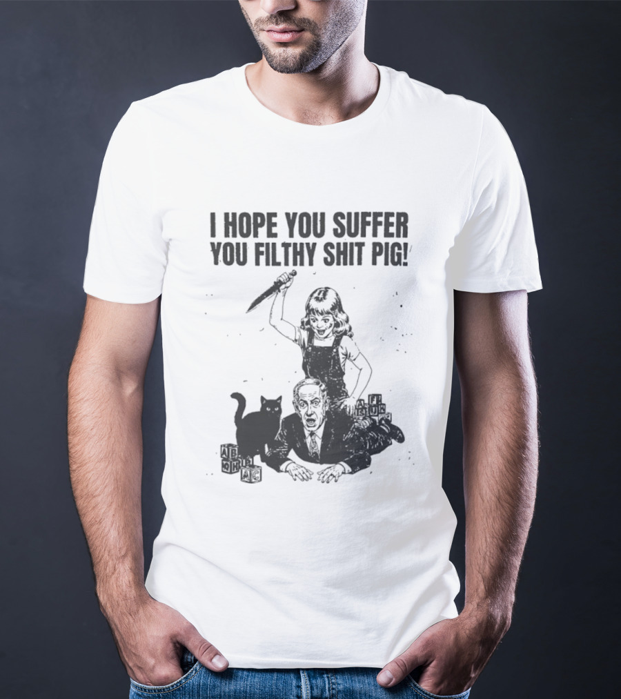 I Hope You Suffer You Filthy Shit Pig Knife Girl Cat Satirical Humor T-Shirt