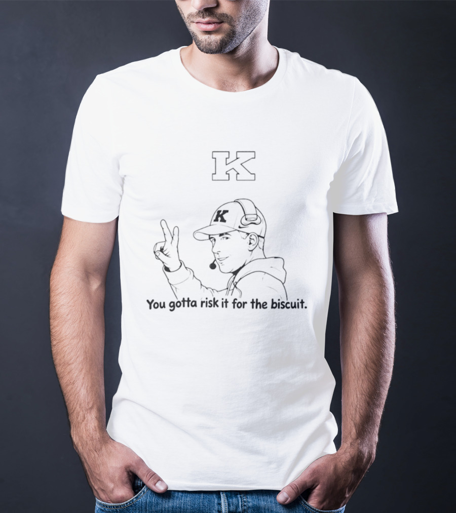 K State Coach Chris Klieman You Gotta Risk It For The Biscuit T-Shirt