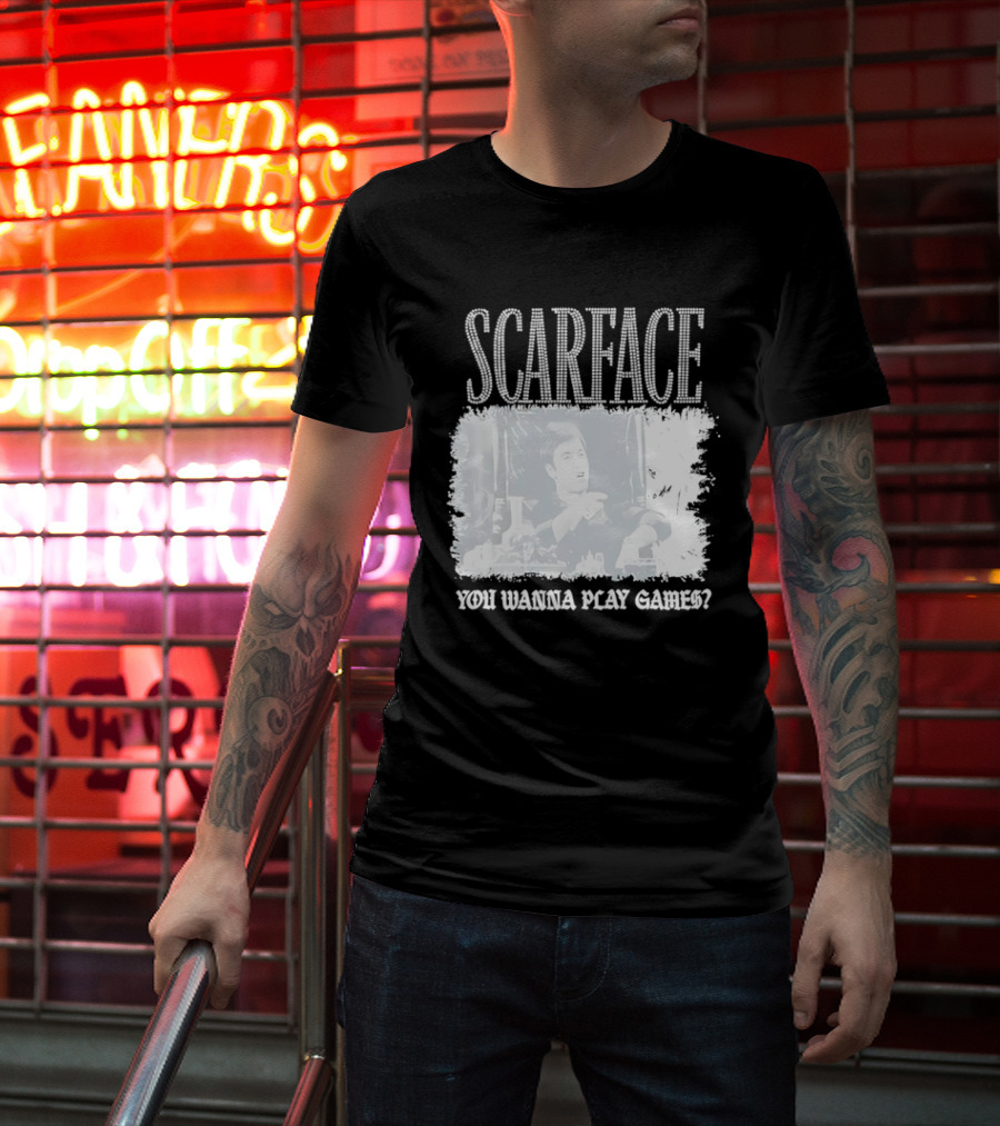 Scarface Tony Montana You Wanna Play Games Iconic Movie Scene T-Shirt