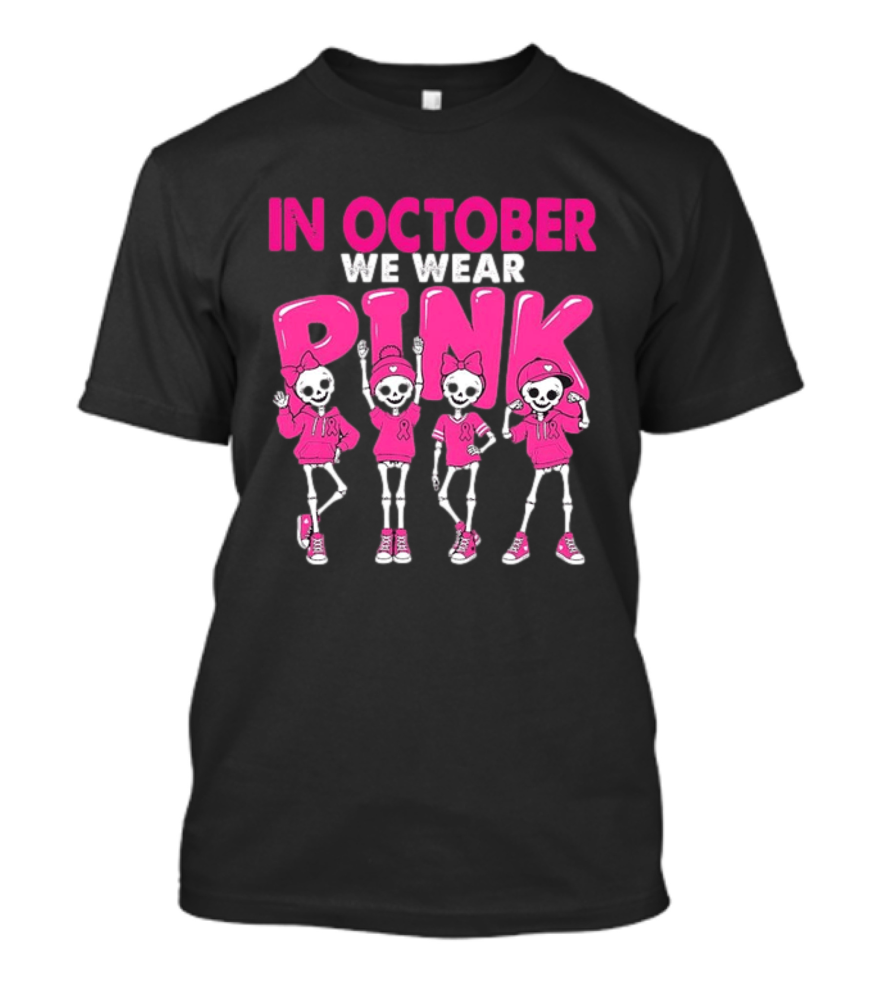 In October We Wear Pink Skeletons Breast Cancer Awareness T-Shirt