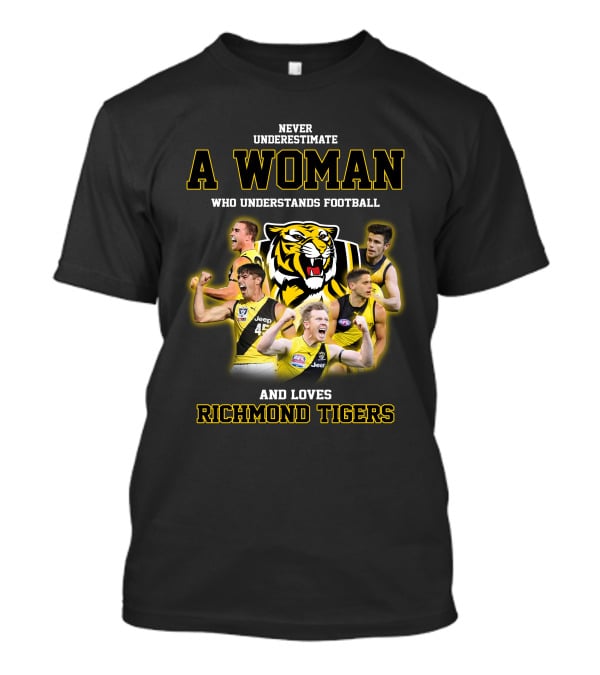 Never Underestimate A Woman Who Understands Football And Loves Richmond Tigers T-Shirt