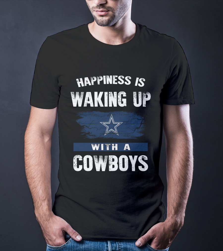 Happiness Is Waking Up With A Cowboys Star MS06 Dallas Cowboys T-Shirt