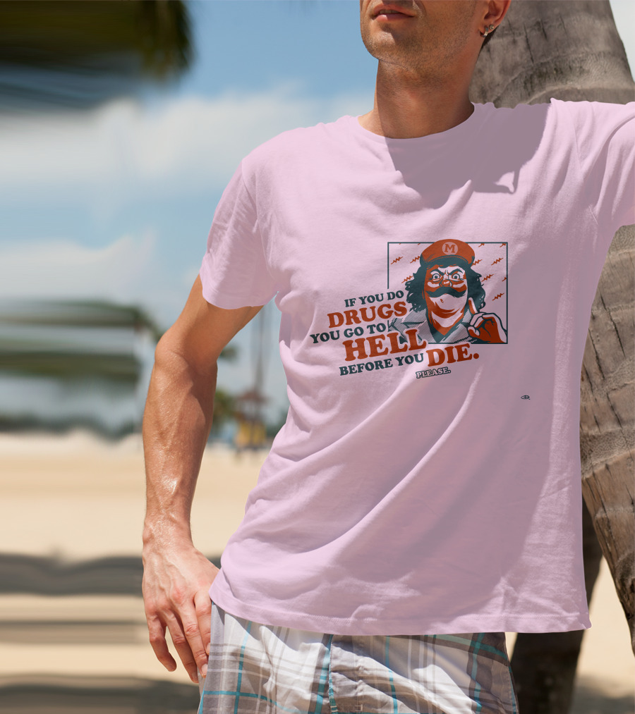 Glen Brogan Captain Lou Albano Warning If You Do Drugs You Go To Hell Before You Die T-Shirt