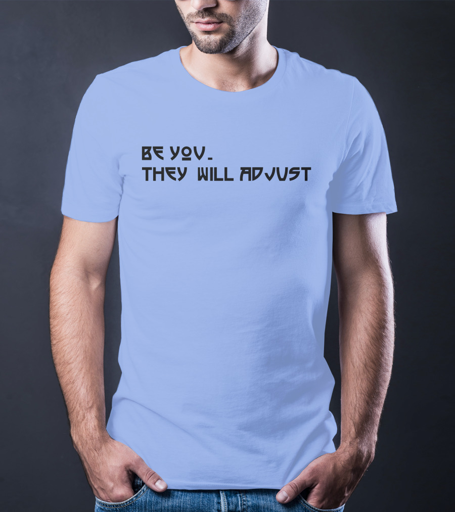 SNY Tv Marcus Stroman Be You They Will Adjust Motivational Phrase T-Shirt
