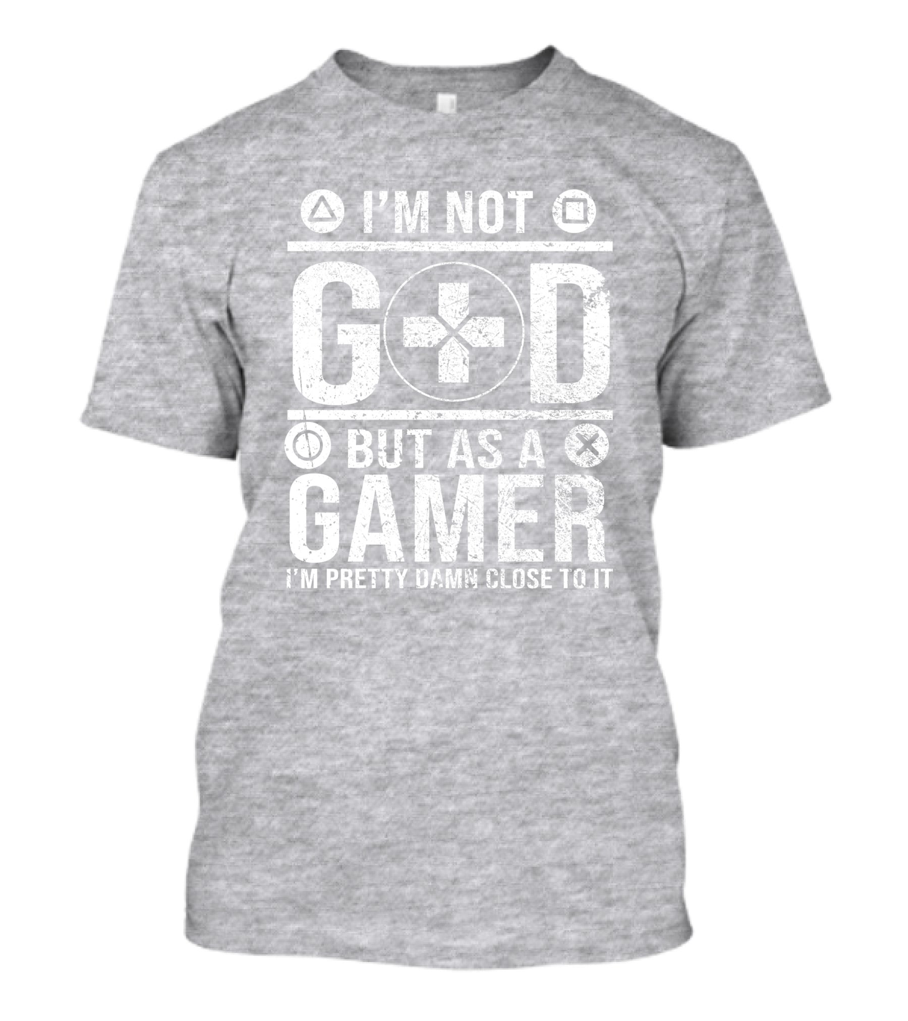 I'm Not God But As A Gamer I'm Pretty Damn Close To It Controller Symbols T-Shirt