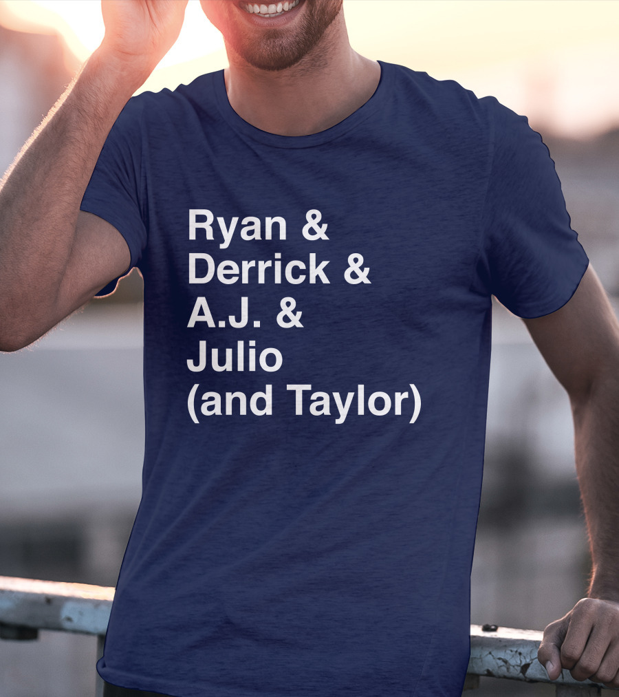 Ryan And Derrick And A.J. And Julio (And Taylor) T-Shirt
